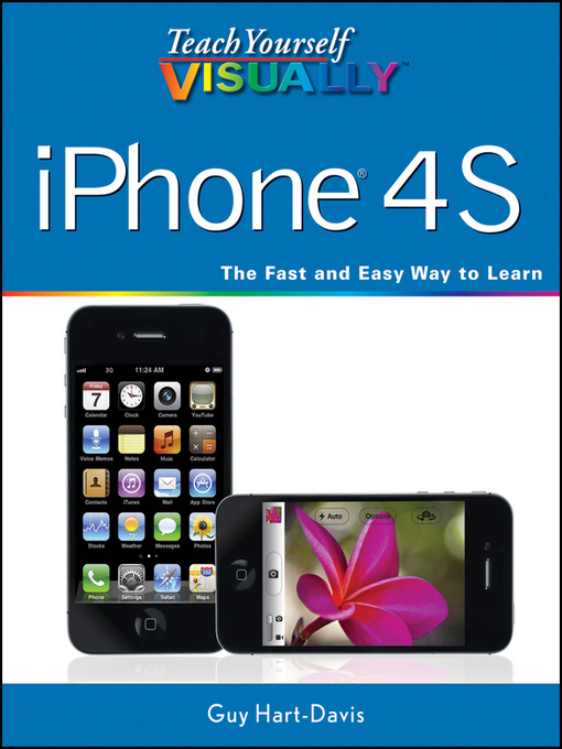 Title details for Teach Yourself VISUALLY iPhone 4S by Guy Hart-Davis - Available
